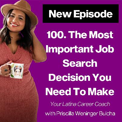 100. The Most Important Job Search Decision You Need To Make