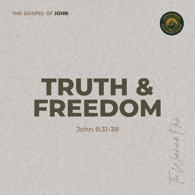 Truth & Freedom - John 8:31-38