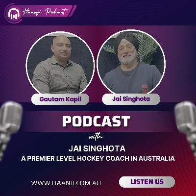 Jai Singhota on the Future of Hockey in Punjab & Australia