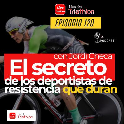 120. El secreto de los deportistas de resistencia que duran con Jordi Checa