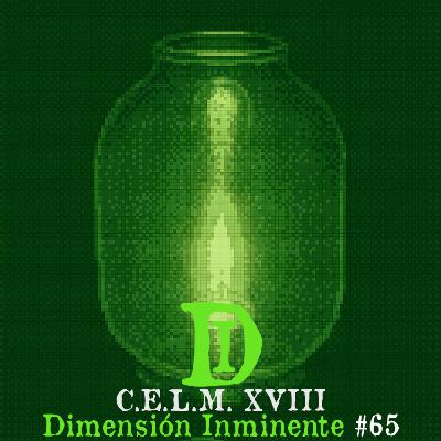 Dimensión Inminente #65 | Conversaciones en la madrugada (XVIII)