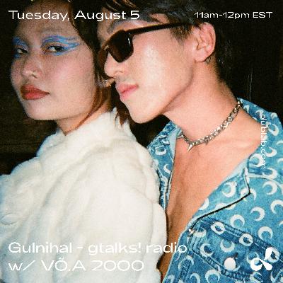 Gulnihal - gtalks! radio w/ VÕ.A 2000