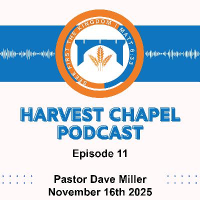Episode 11 Pastor Dave Miller Episode 11 Pastor Dave Miller