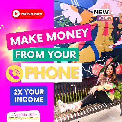 Make Money From Your Phone & Double Your Income!