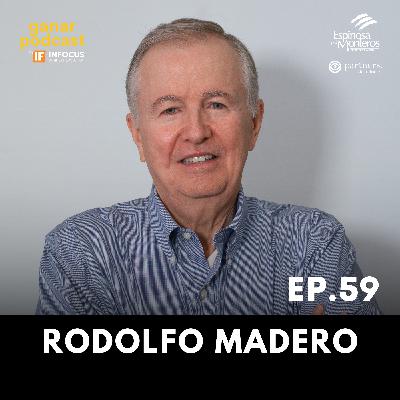 #59. Rodolfo Madero - Gobernanza desde el Consejo, Armonía Familiar, Construir Legado y Trascender
