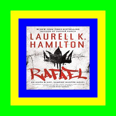 DOWNLOAD @PDF Rafael (Anita Blake  Vampire Hunter  #28) [PDF books]