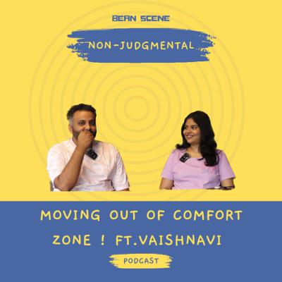 Moving Out of Comfort Zone ! Ft. Vaishnavi Moving Out of Comfort Zone ! Ft. Vaishnavi