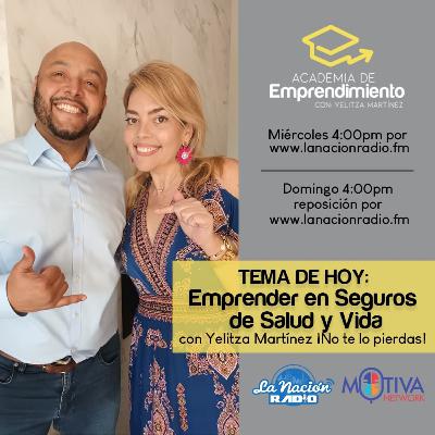 Emprender en Seguros en los Estados Unidos con Arturo Pérez