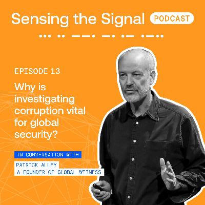 Why is investigating corruption vital for global security?
