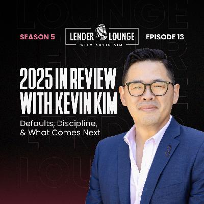 2025 in Review with Kevin Kim: Defaults, Discipline, and What Comes Next