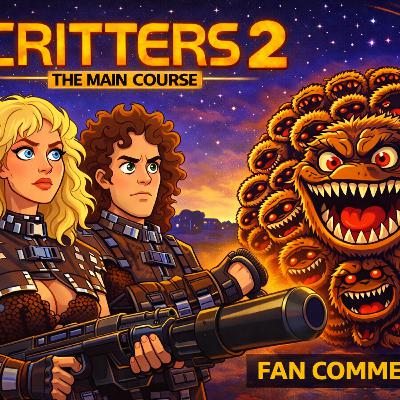Critters 2: The Main Course – Rolling Terror & 80s Creature Chaos | Fan Commentary