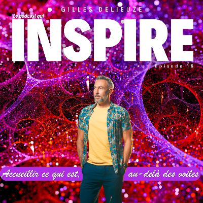 PODCAST INSPIRE Ep. 16: "Accueillir ce qui est, au-delà des voiles"