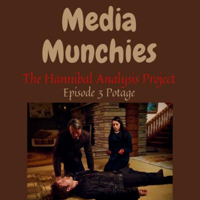 The Hannibal Analysis Project - Episode 3: Potage