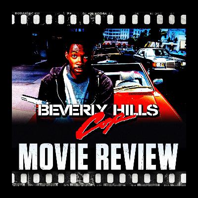 Ep 465 - Beverly Hills Cop (1984) Ep 465 - Beverly Hills Cop (1984)