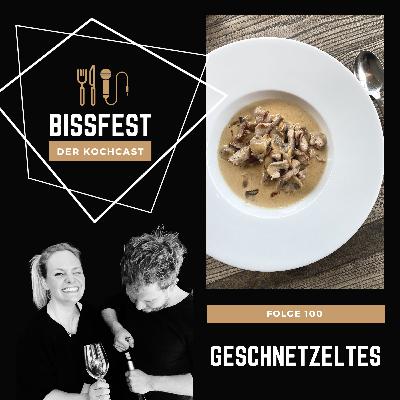 100 | Original Zürcher Geschnetzeltes und die Wahrheit über unsere Podcast-Aufnahmen 100 | Original Zürcher Geschnetzeltes und die Wahrheit über unsere Podcast-Aufnahmen