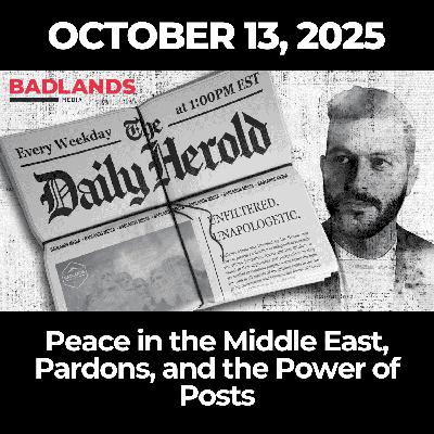 The Daily Herold: October 13, 2025 – Peace in the Middle East, Pardons, and the Power of Posts