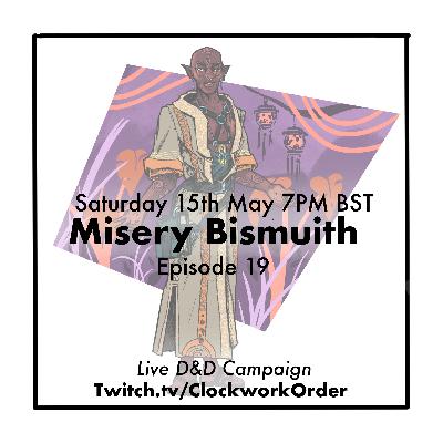 Misery Bismuth | The Clockwork Order | S1E19