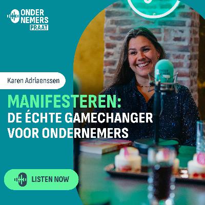 S5 E13 - Manifesteren: de echte gamechanger voor ondernemers