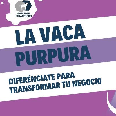 La Vaca Purpura Diferénciate para transformar tu negocio -Reseña de libro #emprendimiento #marketing