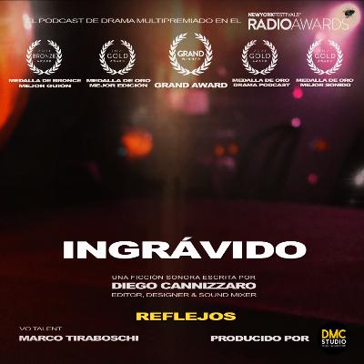 INGRÁVIDO Ep6 Reflejos