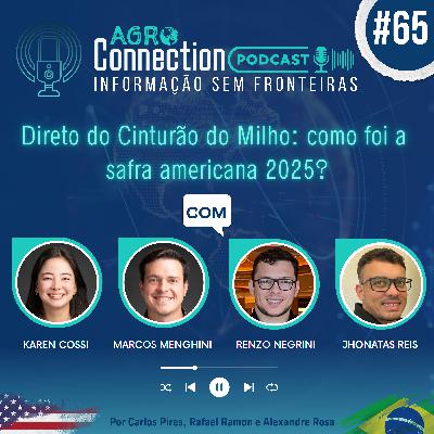 Ep #65 - Direto do cinturão do milho: como foi a safra americana 2025? Ep #65 - Direto do cinturão do milho: como foi a safra americana 2025?