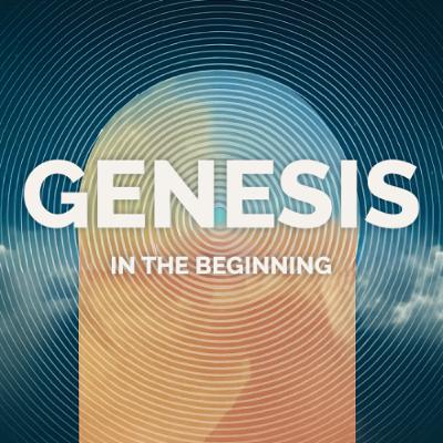 Genesis: In the Beginning - Part 4