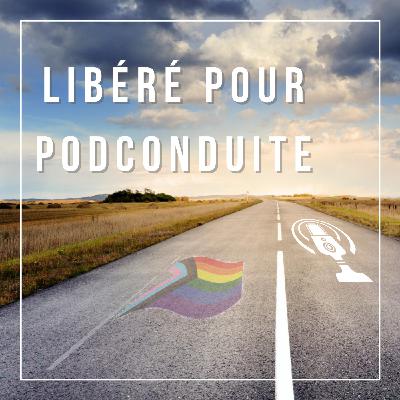 Libérée pour PodConduite #118