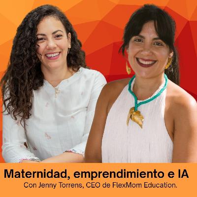 Maternidad, emprendimiento e inteligencia artificial