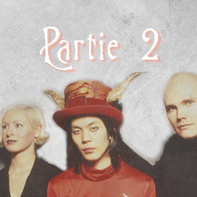 Voyage au cœur de l'histoire des Smashing Pumpkins: de Siamese Dream à Mellon Collie & The Infinite Sadness - Partie 2