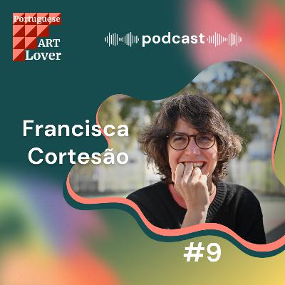 Portuguese Art Lover com Francisca Cortesão