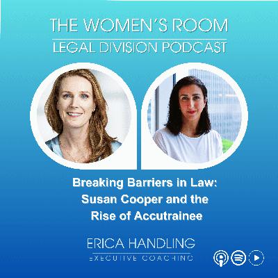Ep# 21 Breaking Barriers in Law: Susan Cooper and the Rise of Accutrainee Ep# 21 Breaking Barriers in Law: Susan Cooper and the Rise of Accutrainee