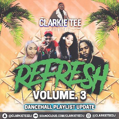 #REFRESHVOL3 | DANCEHALL PLAYLIST UPDATE - SEPT 2021 | Snap: @ClarkieTeeDJ #REFRESHVOL3 | DANCEHALL PLAYLIST UPDATE - SEPT 2021 | Snap: @ClarkieTeeDJ