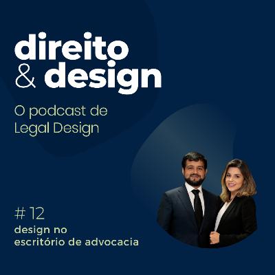 #12 - Legal Design no Escritório de Advocacia