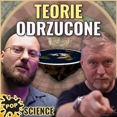 Teorie naukowe, które nie przetrwały próby czasu - POP Science #90