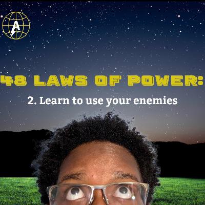 Learn to Use Your Enemy