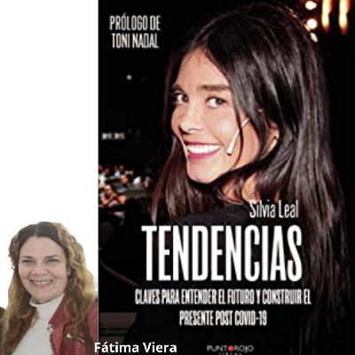#246 Tienes que leer el libro "Tendencias", de Silvia Leal. Fátima Viera te explica por qué