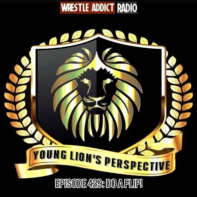 YLP Podcast - Ep. 429: Do A Flip!