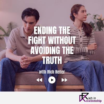 Ending the Fight Without Avoiding the Truth