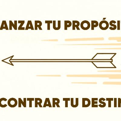 Para alcanzar tu propósito debes encontrar tu destino | Conectados con Dios