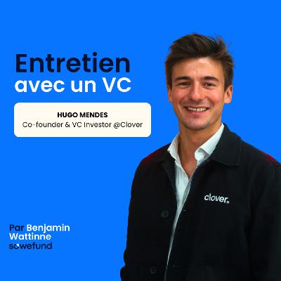 #45 - Piloter un fonds de 30M€ avant ses 30 ans : Les secrets d’un micro-VC ambitieux, Hugo Mendes, 2025 Best Emerging VC by Maddyness & Cofounder @Clover #45 - Piloter un fonds de 30M€ avant ses 30 ans : Les secrets d’un micro-VC ambitieux, Hugo Mendes, 2025 Best Emerging VC by Maddyness & Cofounder @Clover