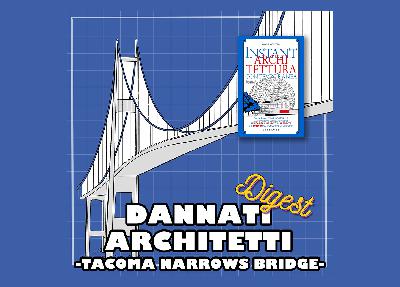 Tacoma Narrows Bridge - Instant Architettura Contemporanea