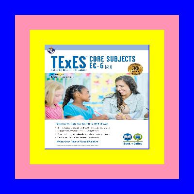 DownLoad TExES Core Subjects EC-6 (391) Book + Online (TExES Teacher Certification Test Prep) Read !book @ePub