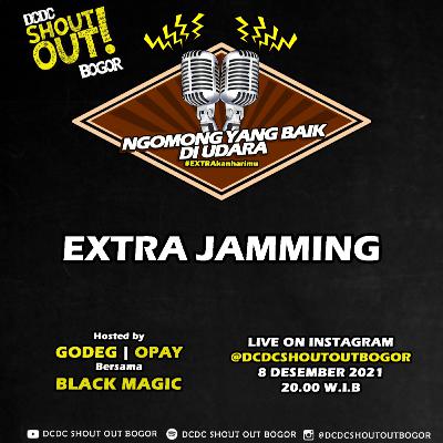 EXTRA JAMMING bersama Black Magic EXTRA JAMMING bersama Black Magic