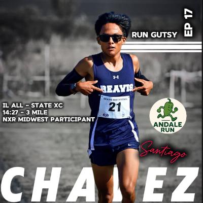 Run Gutsy - Santiago Chavez -Ep 17 Run Gutsy - Santiago Chavez -Ep 17