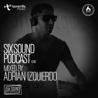 Adrian Izquierdo - Six Sound Podcast [048]