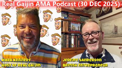 AMA Podcast (S-01, E23) Live Video with Jeremy Sanderson, British entrepreneur, living in Japan since 1998