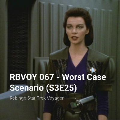 RBVOY 067 – Worst Case Scenario (S3E25)