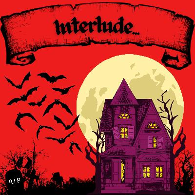 Interlude...