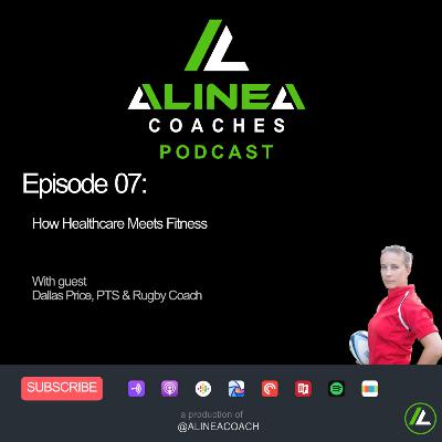 How Healthcare Meets Fitness with Dallas Price, PTS & Rugby Coach