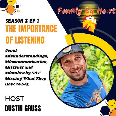 The Importance of Listening: Avoid Misunderstandings, Miscommunication, Mistrust and Mistakes by NOT Missing What They Have to Say. Family By Heart Season 2 Ep 1